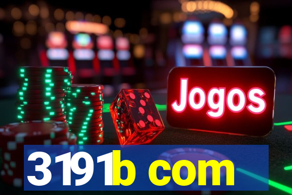 3191b com